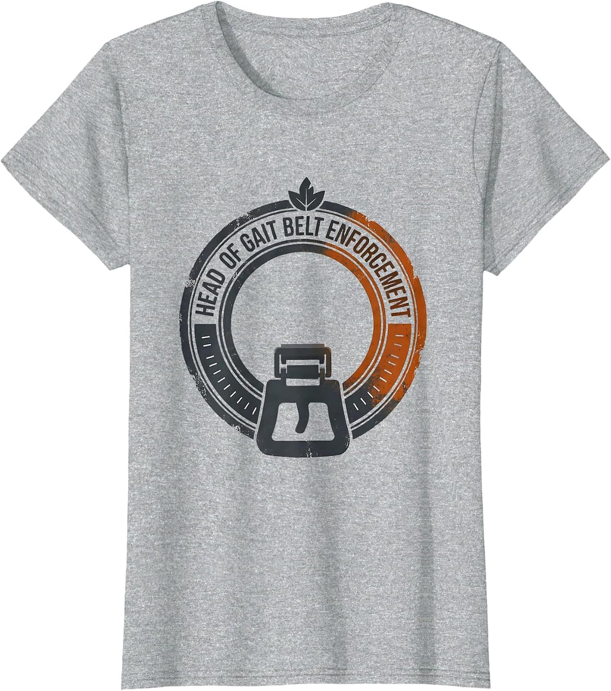 Head of Gait Belt Enforcement Funny Nurse Physical Therapy T-Shirt - Heather Grey