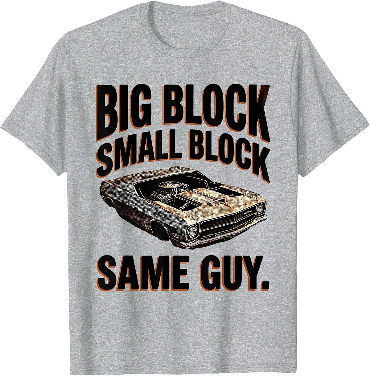 Men's Big Block Small Block Same Guy Funny Mechanic Car Enthusiast T-Shirt - Heather Grey