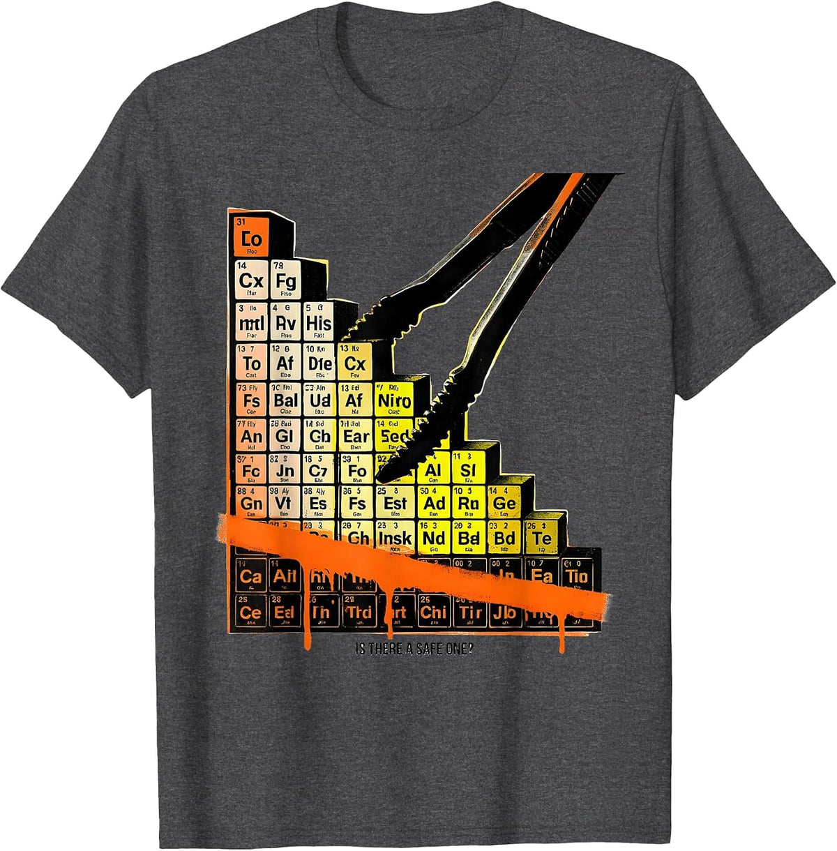 Is There A Safe One Funny Periodic Table Science Teacher T-Shirt - Dark Heather Grey