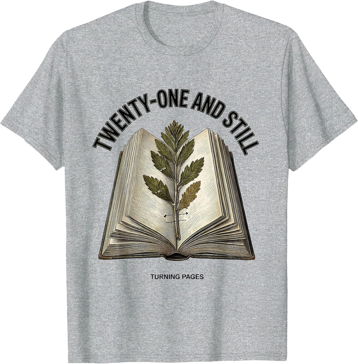 Men's Twenty-One And Still Turning Pages Botanical Book Lover T-Shirt - Heather Grey