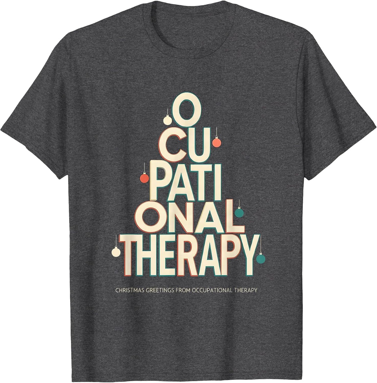 Men's Christmas Greetings From Occupational Therapy Funny T-Shirt - Dark Heather Grey