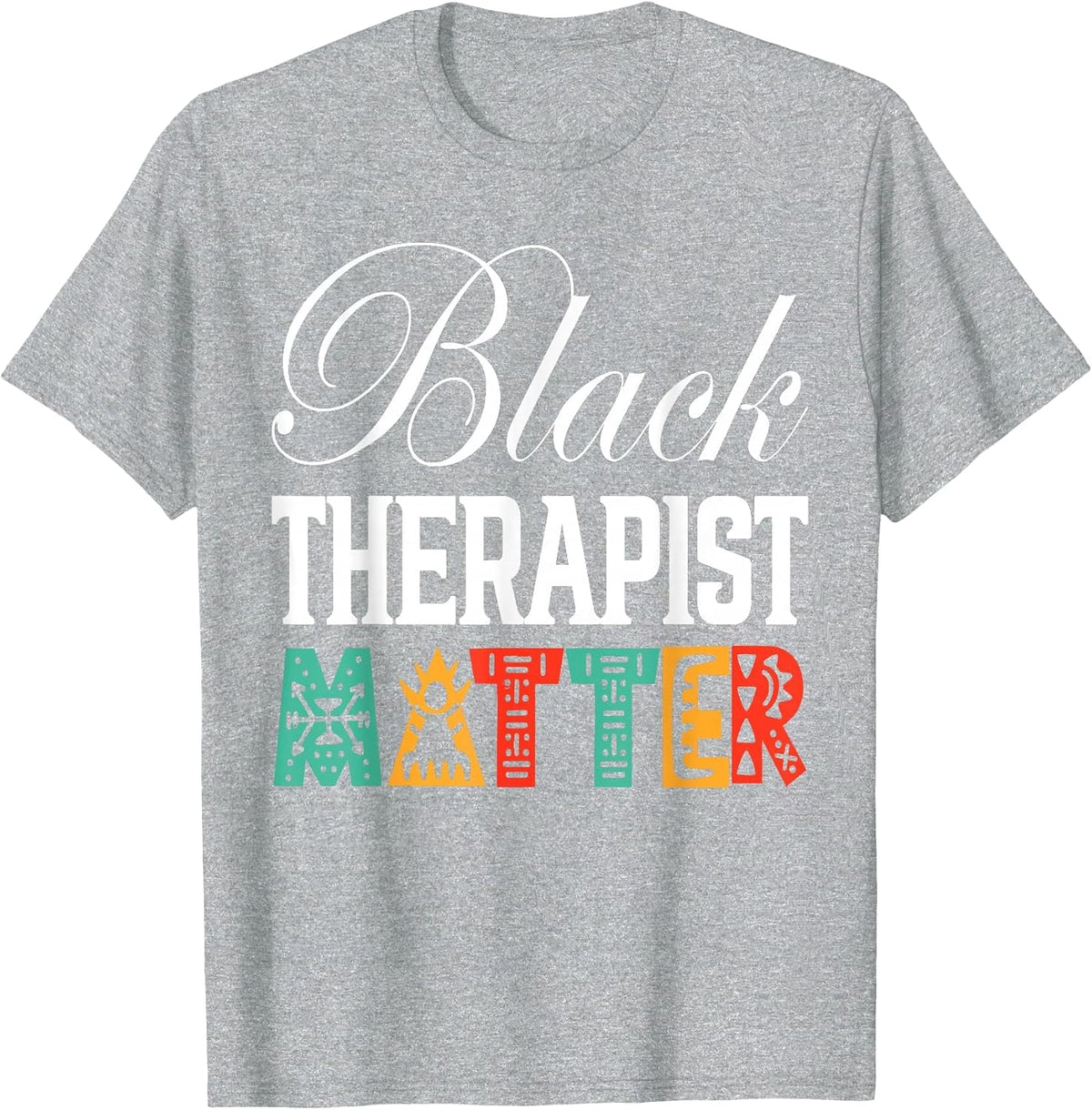 Black Therapists Matter Black Therapist Psychology T-Shirt - Heather Grey