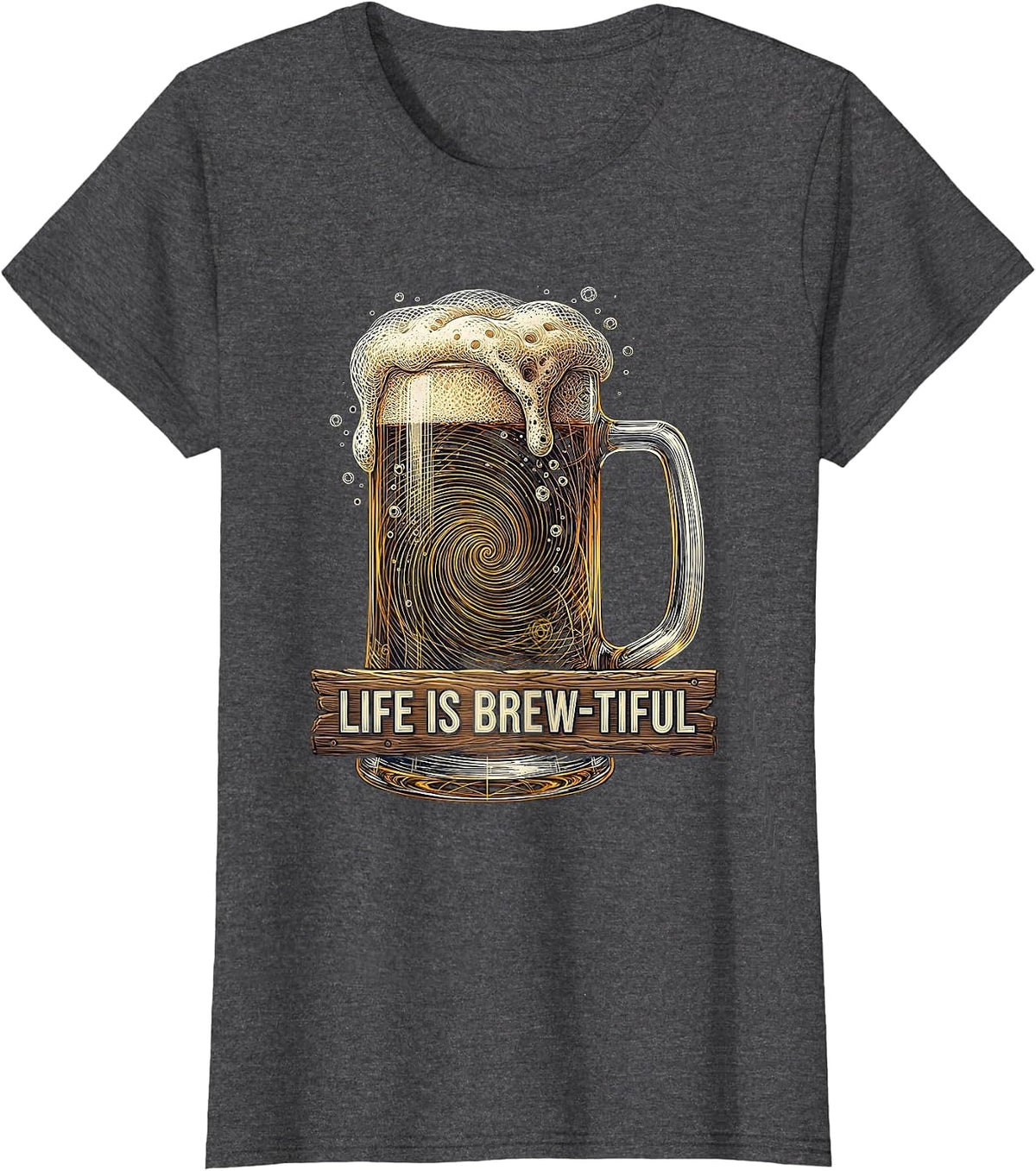 Women's Life Is Brew-tiful Beer Lover Graphic Design T-Shirt - Dark Heather Grey