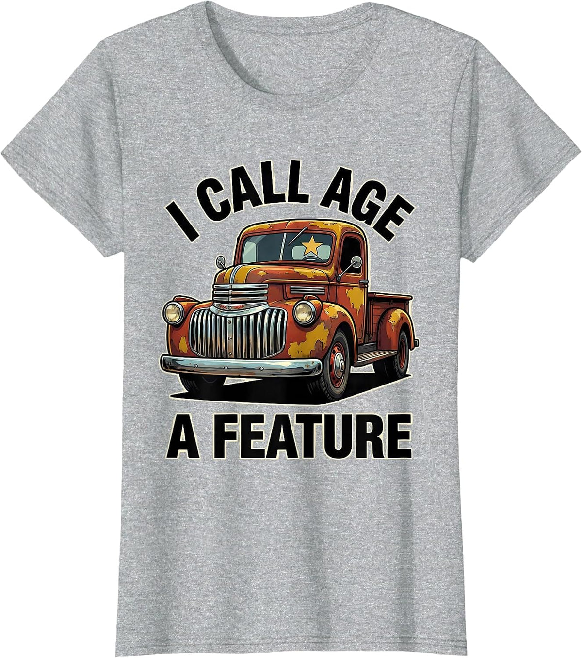 I Call Age A Feature Funny Classic Car Guy Vintage Truck T-Shirt - Heather Grey