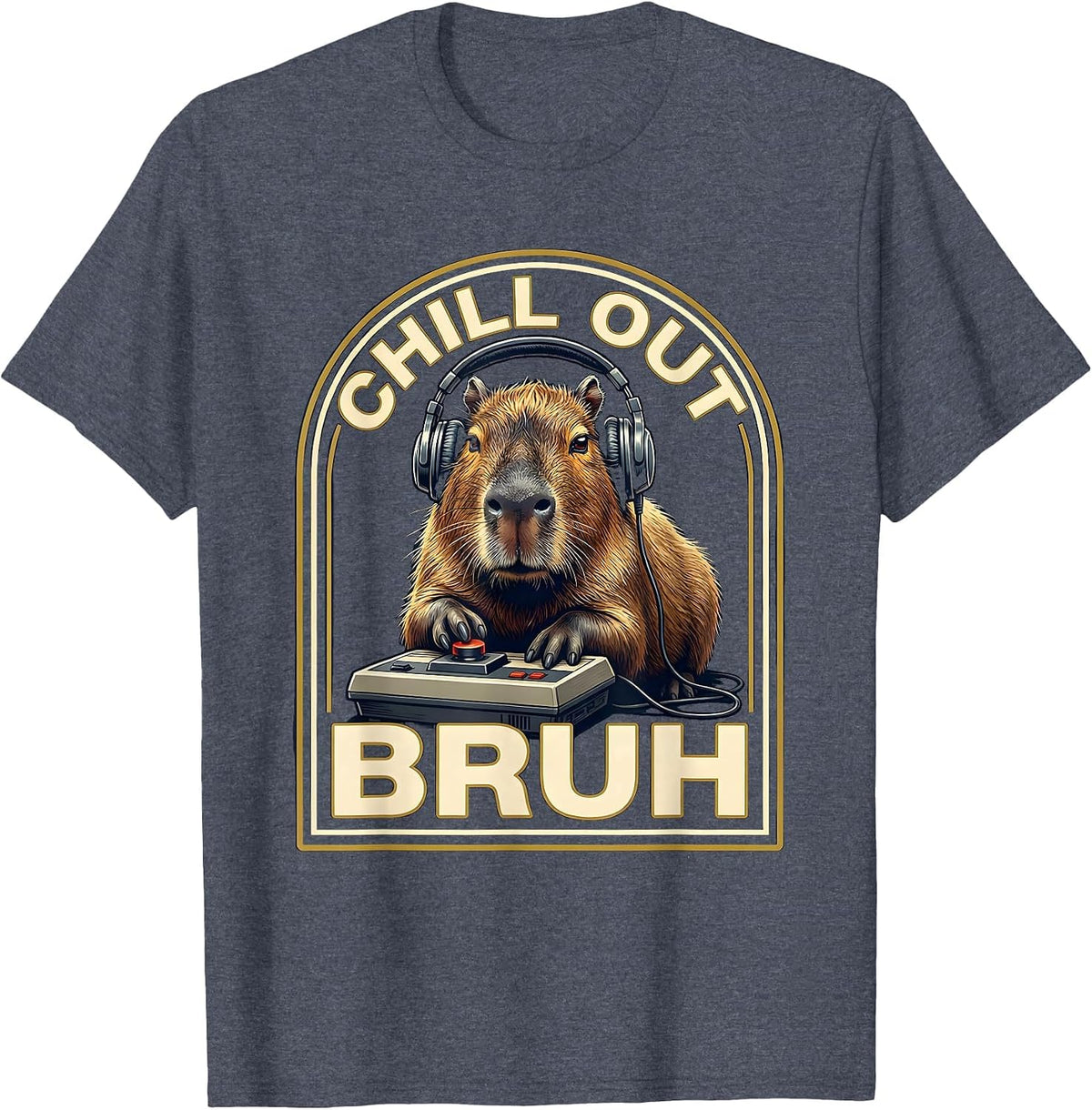 Chill Out, Bruh Funny Capybara Gamer Meme Humor T-Shirt - Heather Blue