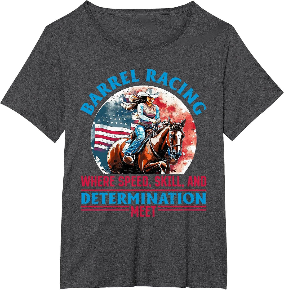 Horse Barrel Racing - Barrel Racing Where Speed T-Shirt - Dark Heather Grey
