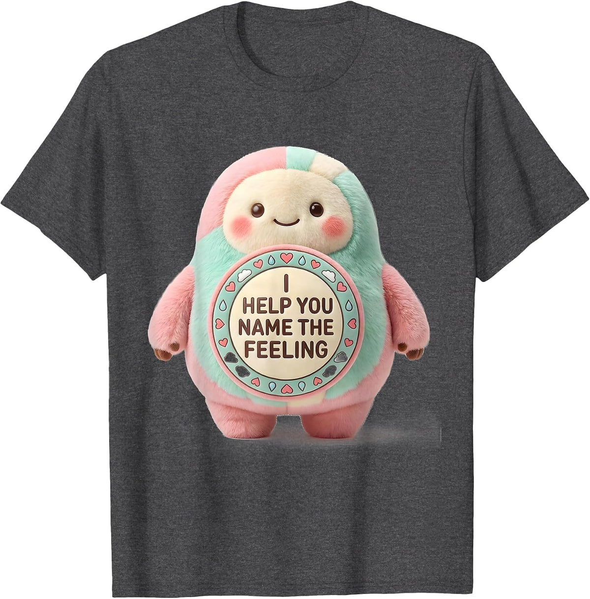 I Help You Name The Feeling Cute Kawaii Mental Health T-Shirt - Dark Heather Grey