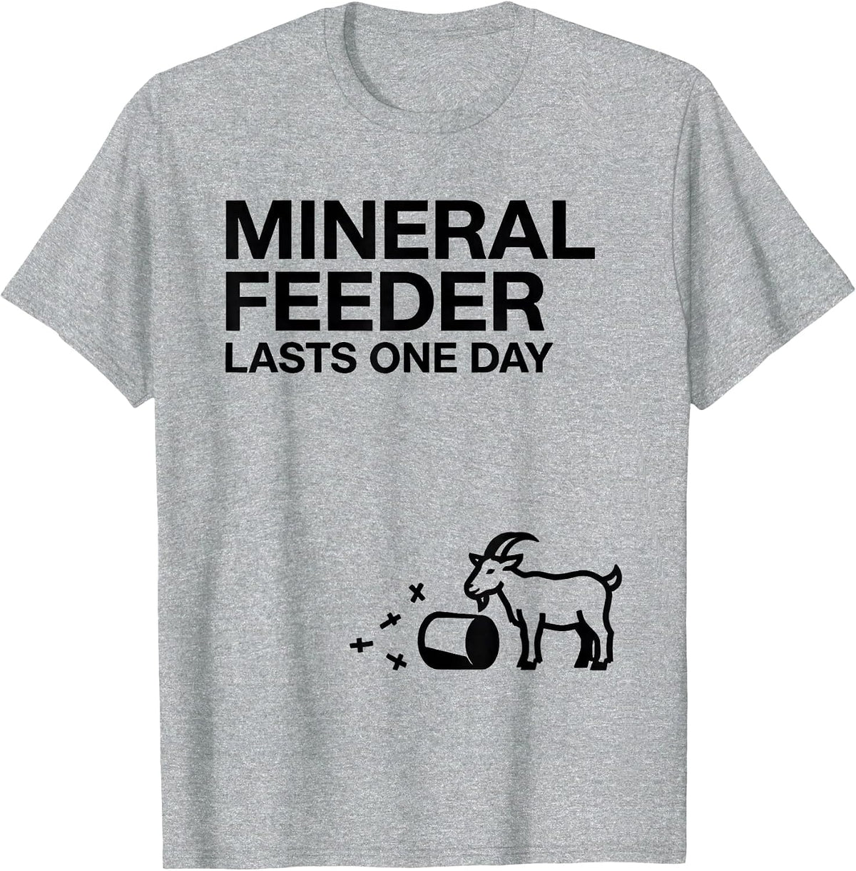 Men's Mineral Feeder Lasts One Day Funny Goat Owner Farmer Humor T-Shirt - Heather Grey