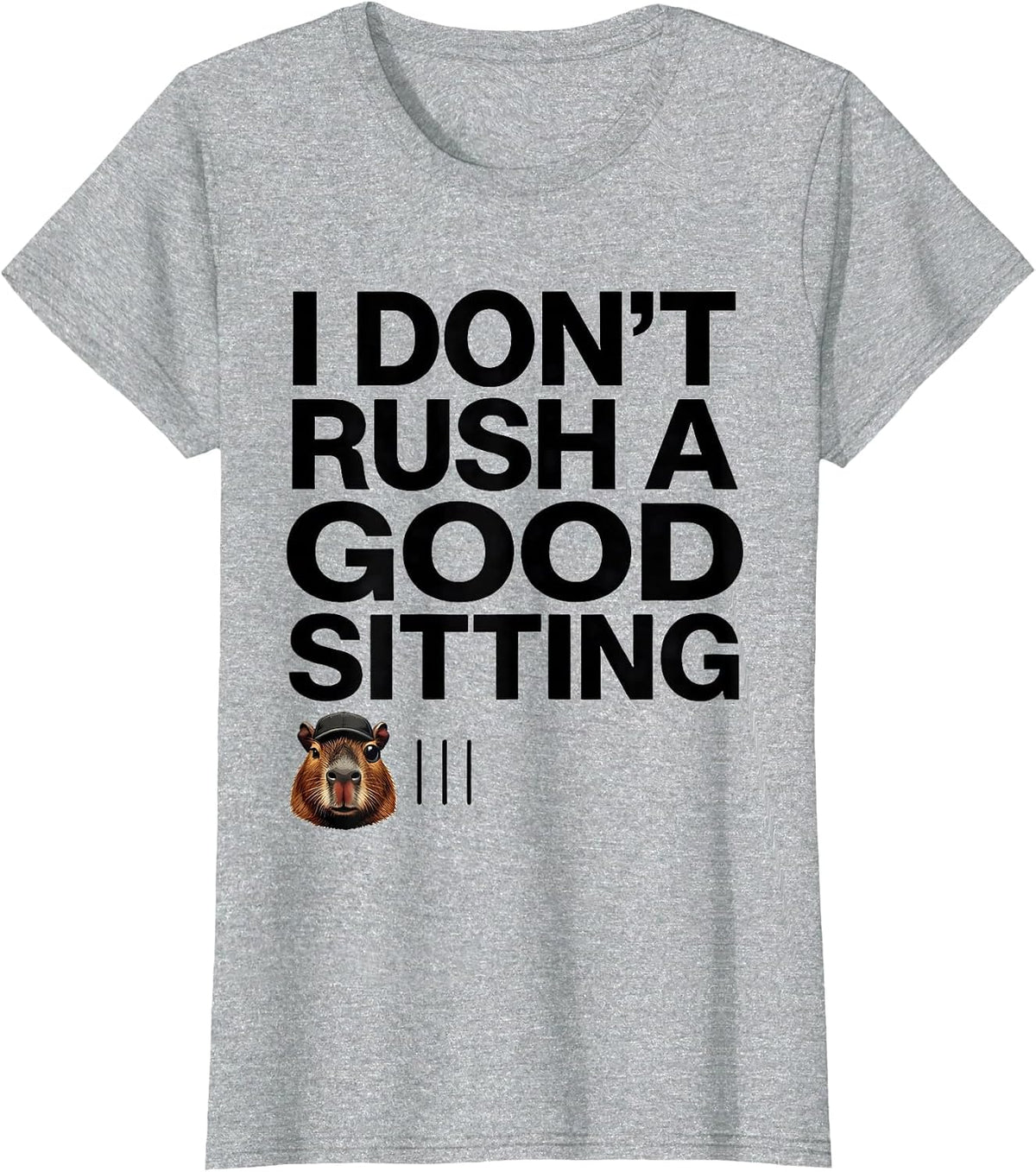 Women's I Don't Rush A Good Sitting Funny Capybara Animal Lover T-Shirt - Heather Grey