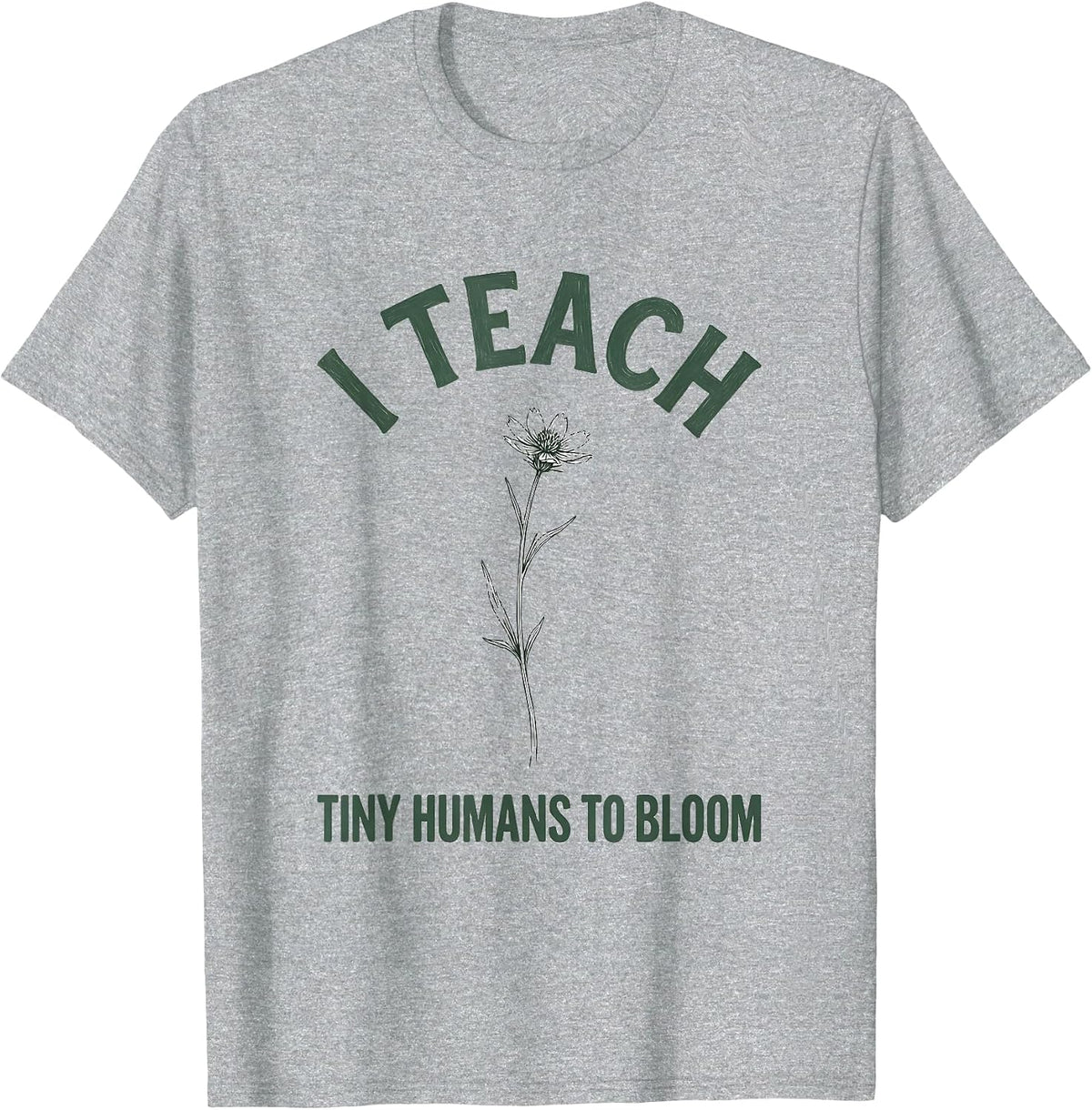 Men's I Teach Tiny Humans To Bloom Boho Minimalist Teacher Gift T-Shirt - Heather Grey