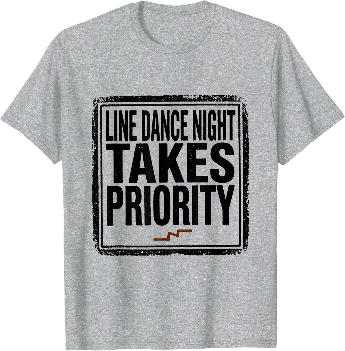 Men's Line Dance Night Takes Priority Funny Line Dancer Humor T-Shirt - Heather Grey