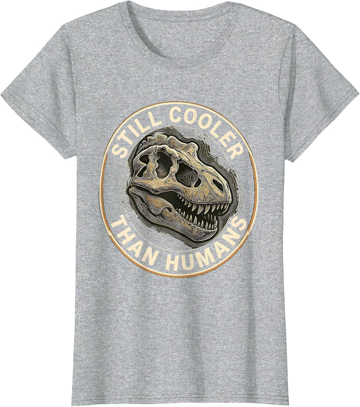 Women's Still Cooler Than Humans Dinosaur Design T-Shirt - Heather Grey