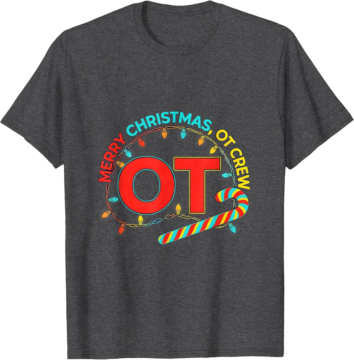 Merry Christmas, OT Crew Funny Occupational Therapy Holiday T-Shirt - Dark Heather Grey