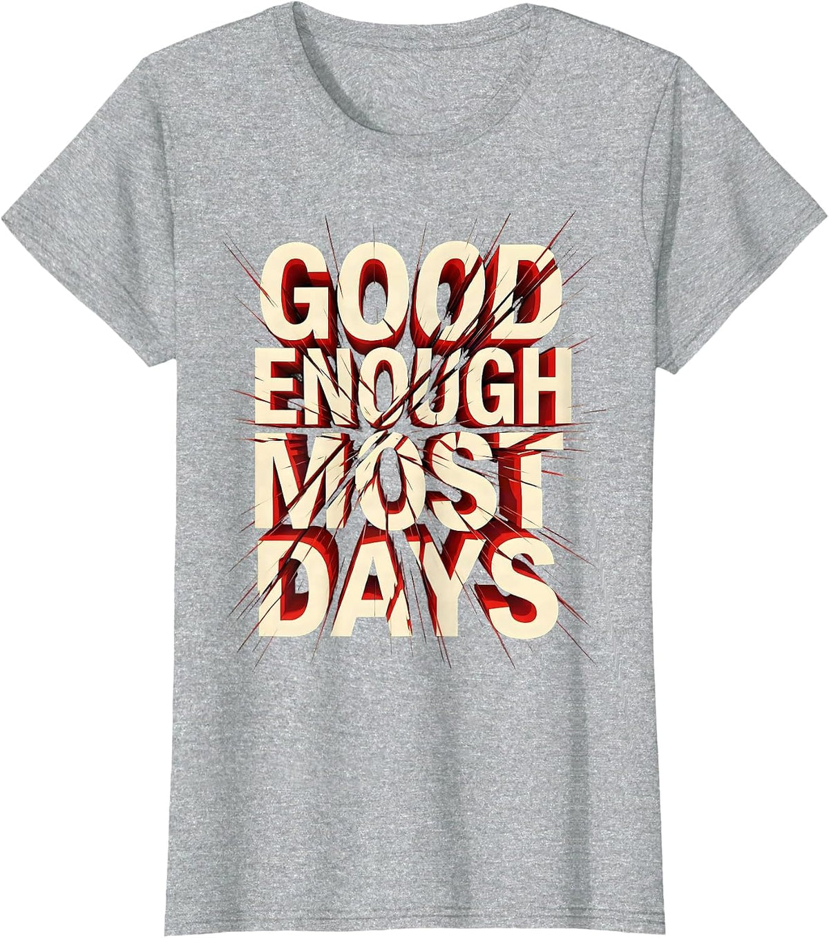 Women's Good Enough Most Days Funny Worker Design T-Shirt - Heather Grey