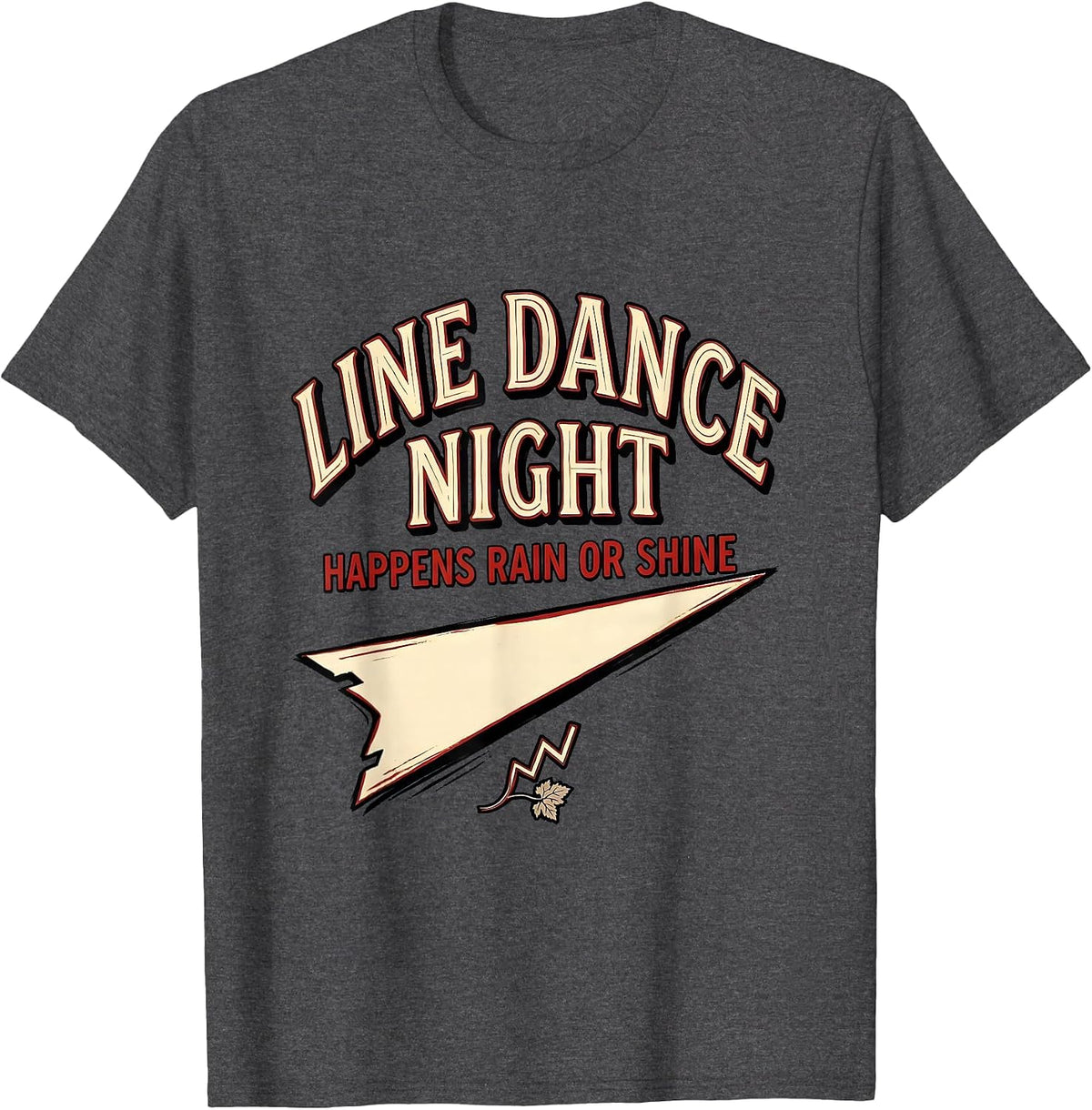 Men's Line Dance Night Happens Rain Or Shine Funny Line Dance T-Shirt - Dark Heather Grey