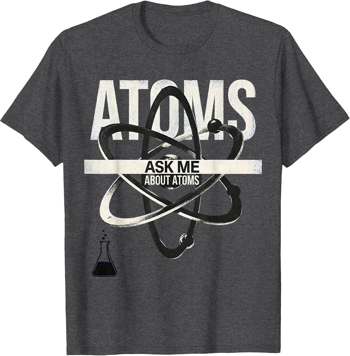Men's Ask Me About Atoms Science Teacher Design T-Shirt - Dark Heather Grey