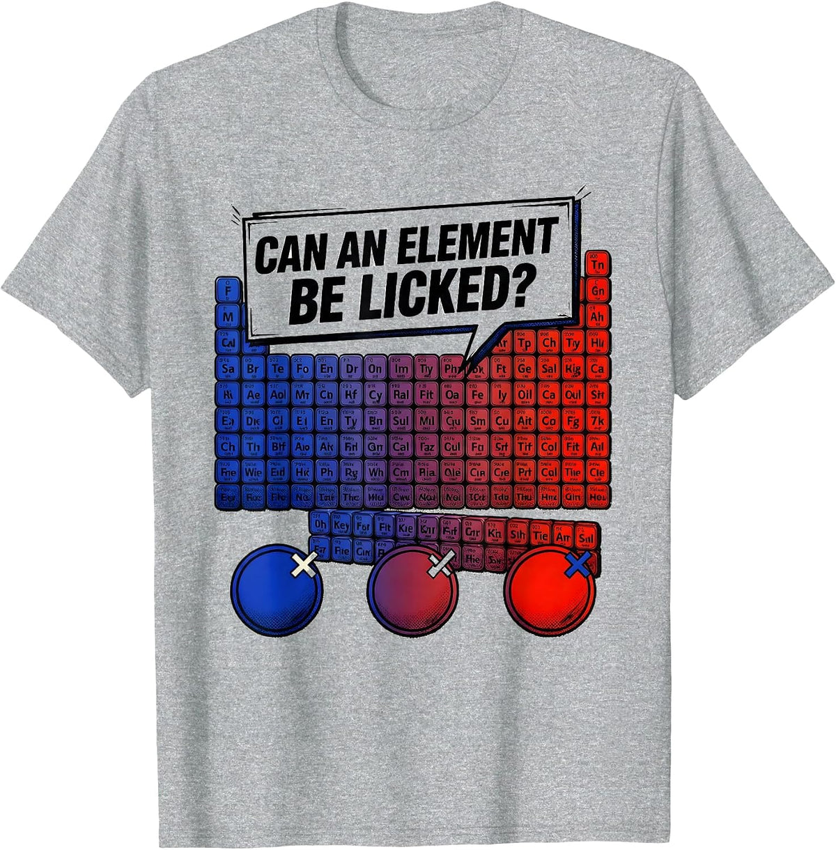 Men's Can An Element Be Licked? Funny Periodic Table Science T-Shirt - Heather Grey