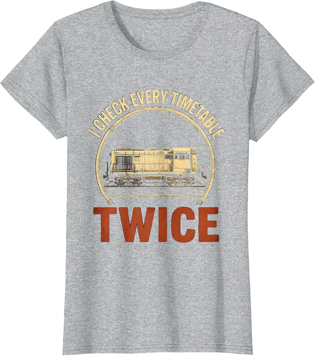 I Check Every Timetable Twice Funny Train Enthusiast Model T-Shirt - Heather Grey