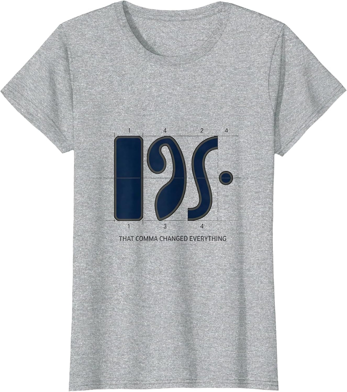 That Comma Changed Everything Funny Grammar Teacher English T-Shirt - Heather Grey