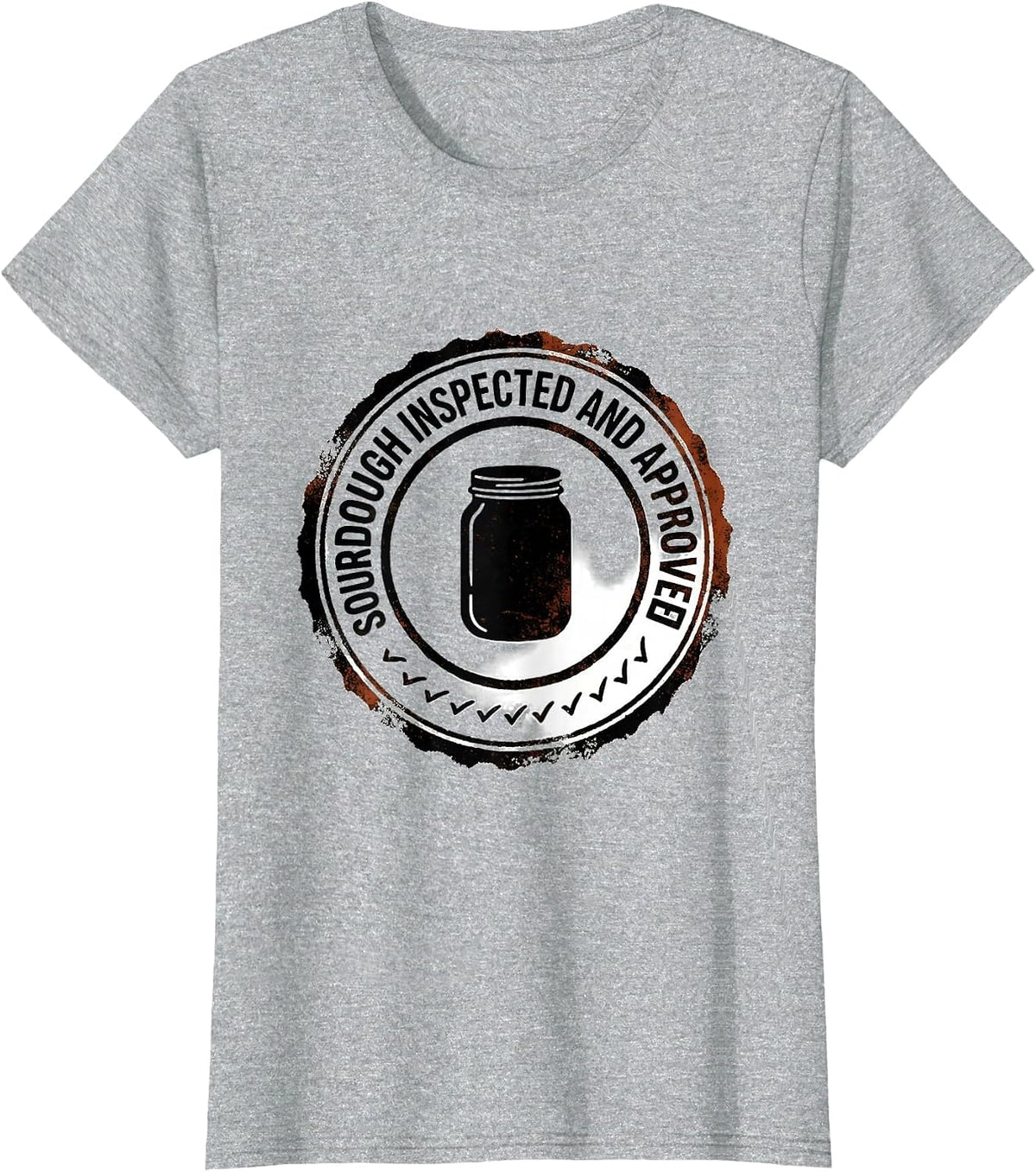 Sourdough Inspected And Approved Funny Baker Sourdough T-Shirt - Heather Grey