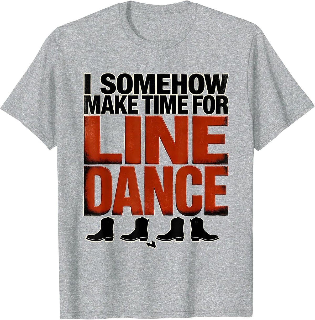 Men's I Somehow Make Time For Line Dance Funny Line Dancer Gift T-Shirt - Heather Grey