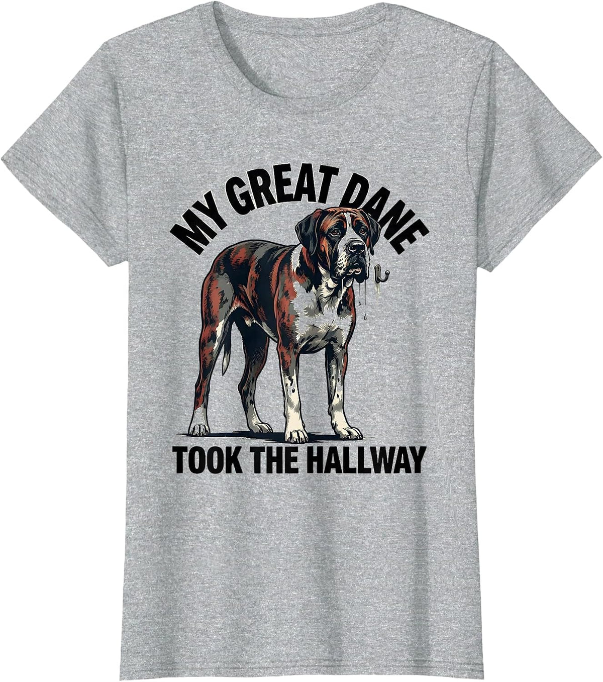 Women's My Great Dane Took The Hallway Funny Great Dane Dog Owner T-Shirt - Heather Grey