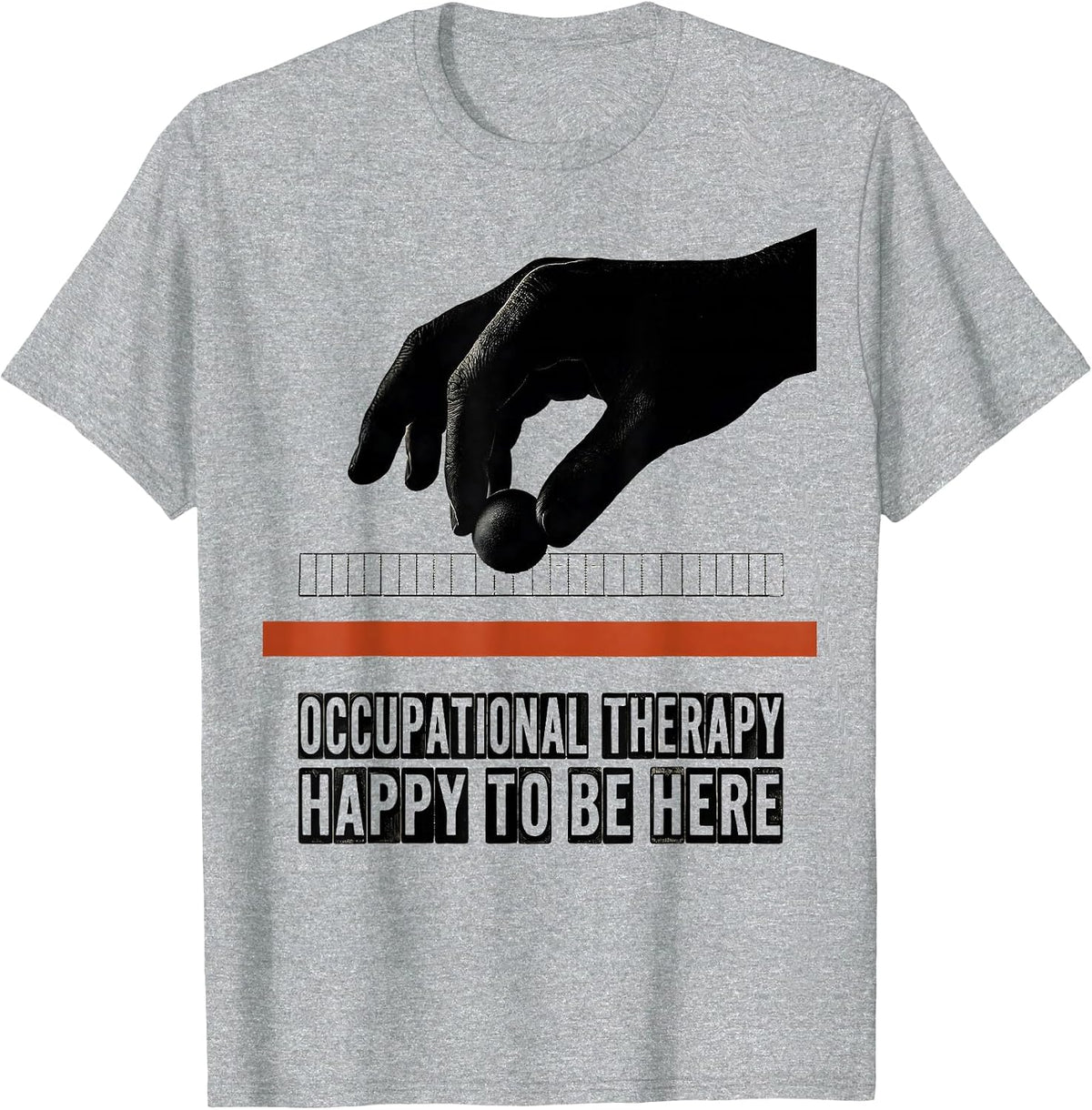 Men's Occupational Therapy Happy To Be Here Wood Type Letterpress T-Shirt - Heather Grey