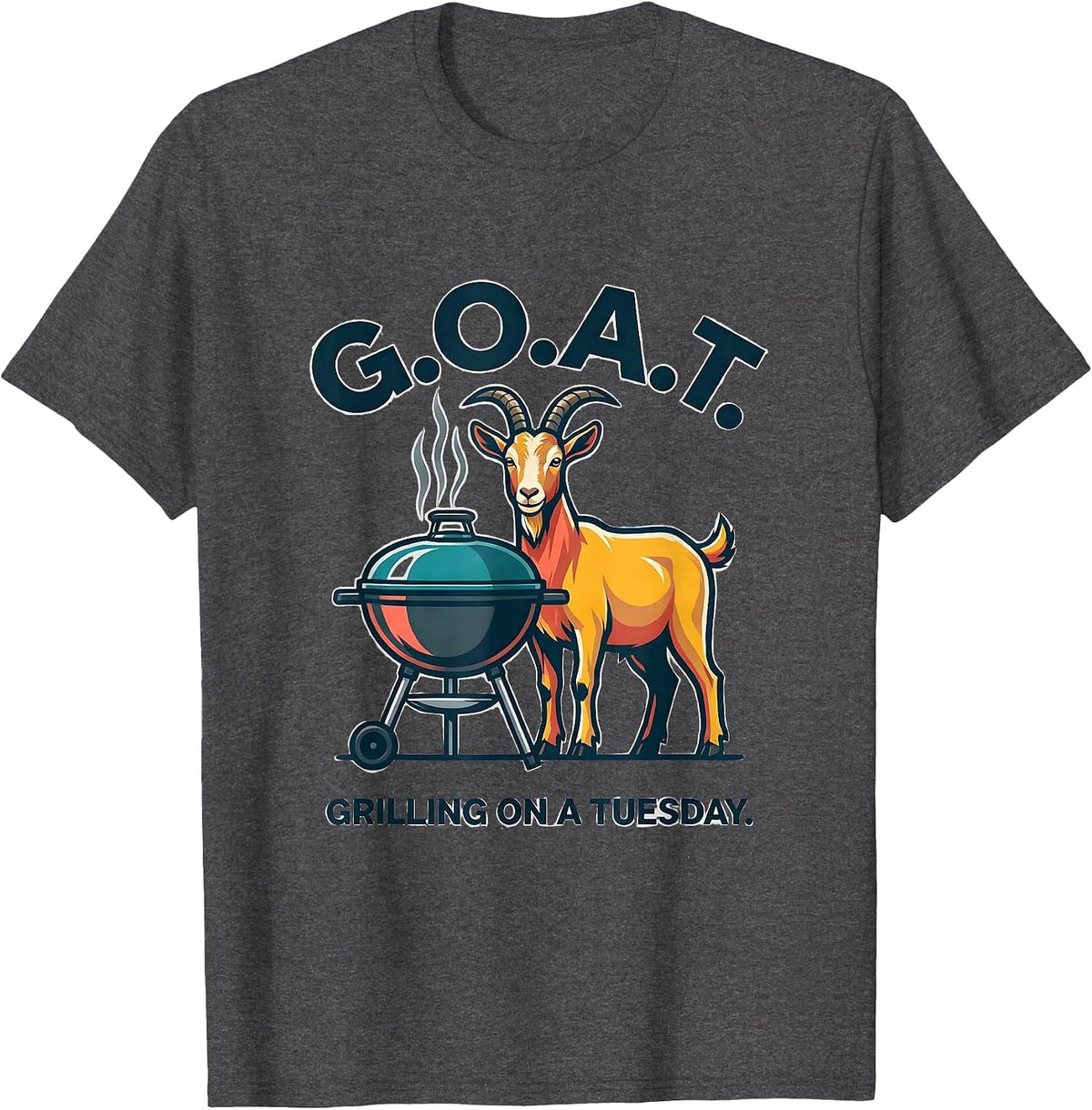 Men's G.O.A.T. Grilling On A Tuesday Funny Goat Farmer Humor T-Shirt - Dark Heather Grey