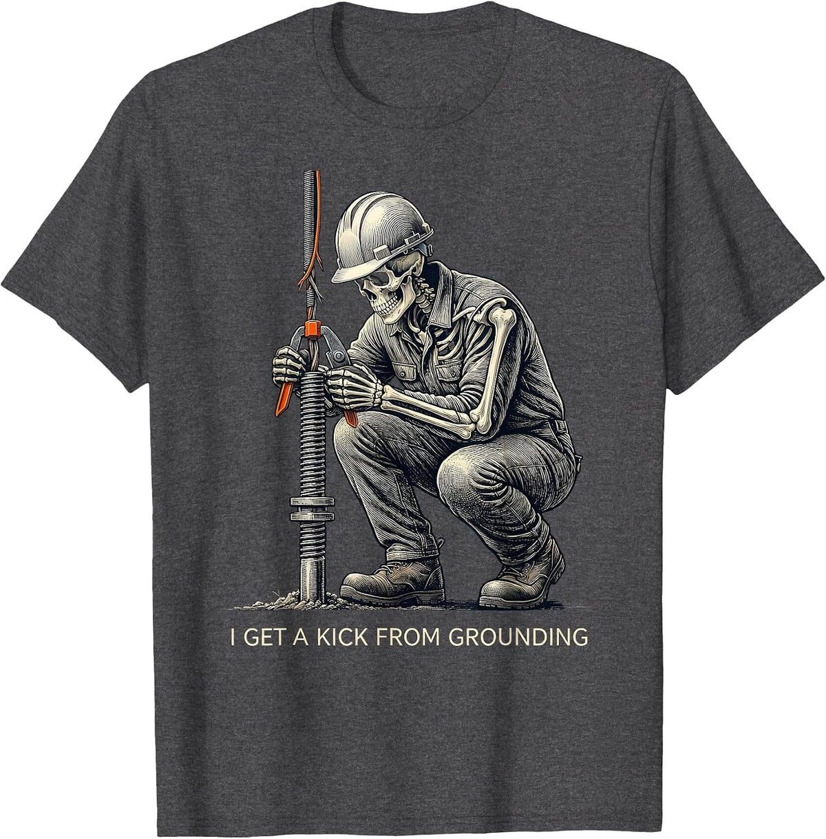 I Get A Kick From Grounding Funny Lineman Skeleton T-Shirt - Dark Heather Grey