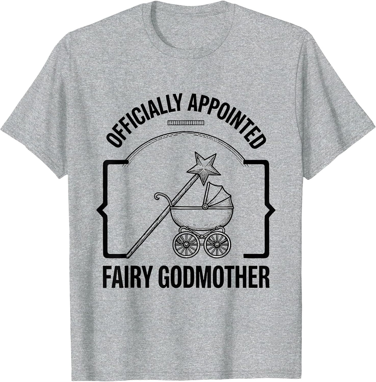 Men's Officially Appointed Fairy Godmother Funny New Baby T-Shirt - Heather Grey