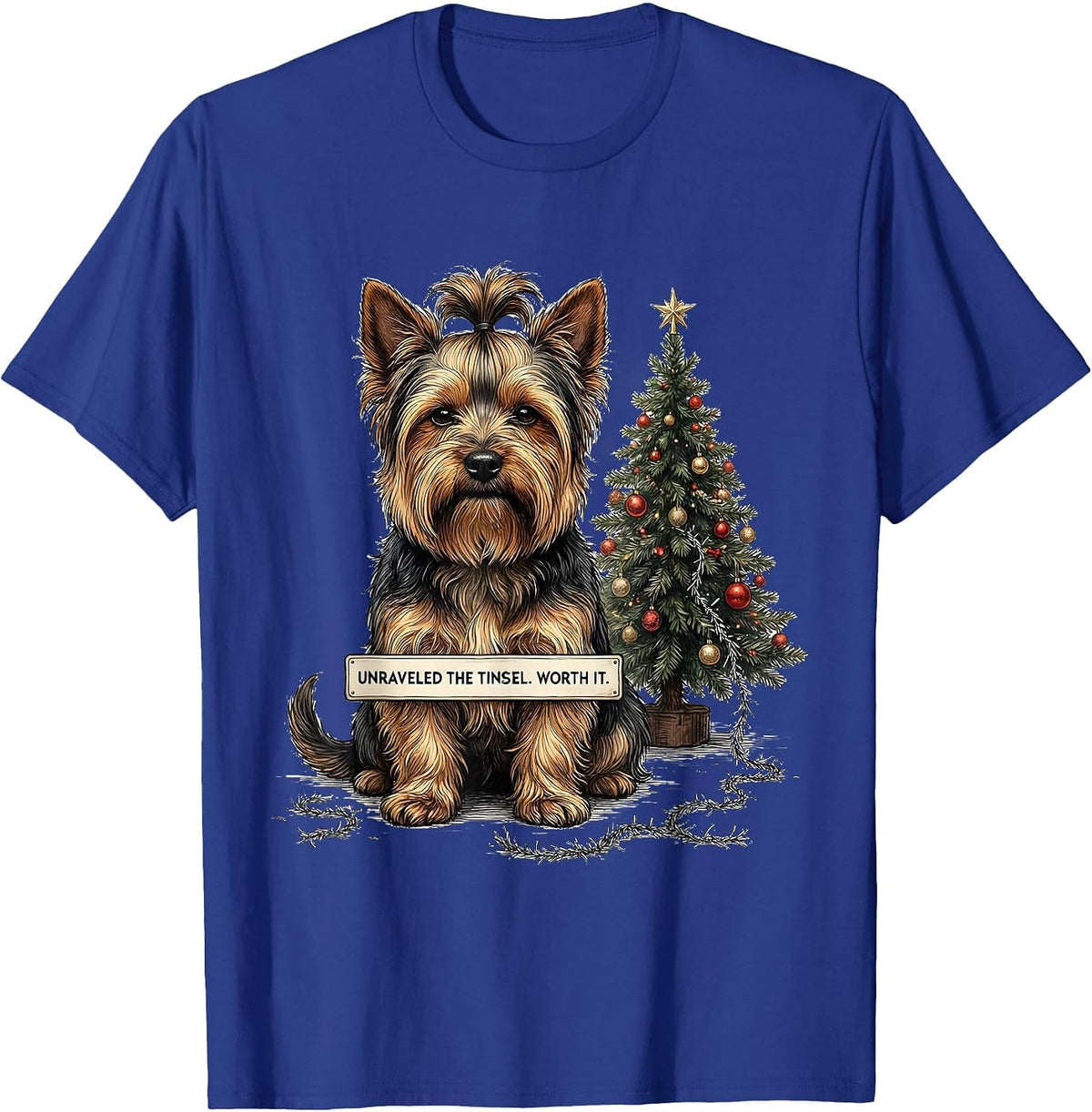 Men's Unraveled The Tinsel Worth It Funny Yorkshire Terrier T-Shirt - Royal Blue