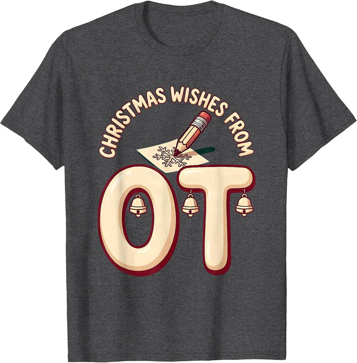 Men's Christmas Wishes From OT Funny Occupational Therapy Holiday T-Shirt - Dark Heather Grey