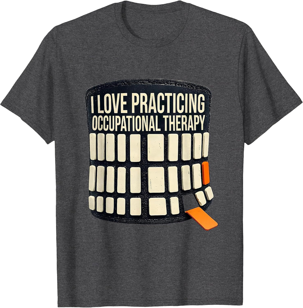 Men's I Love Practicing Occupational Therapy Funny OT Humor T-Shirt - Dark Heather Grey