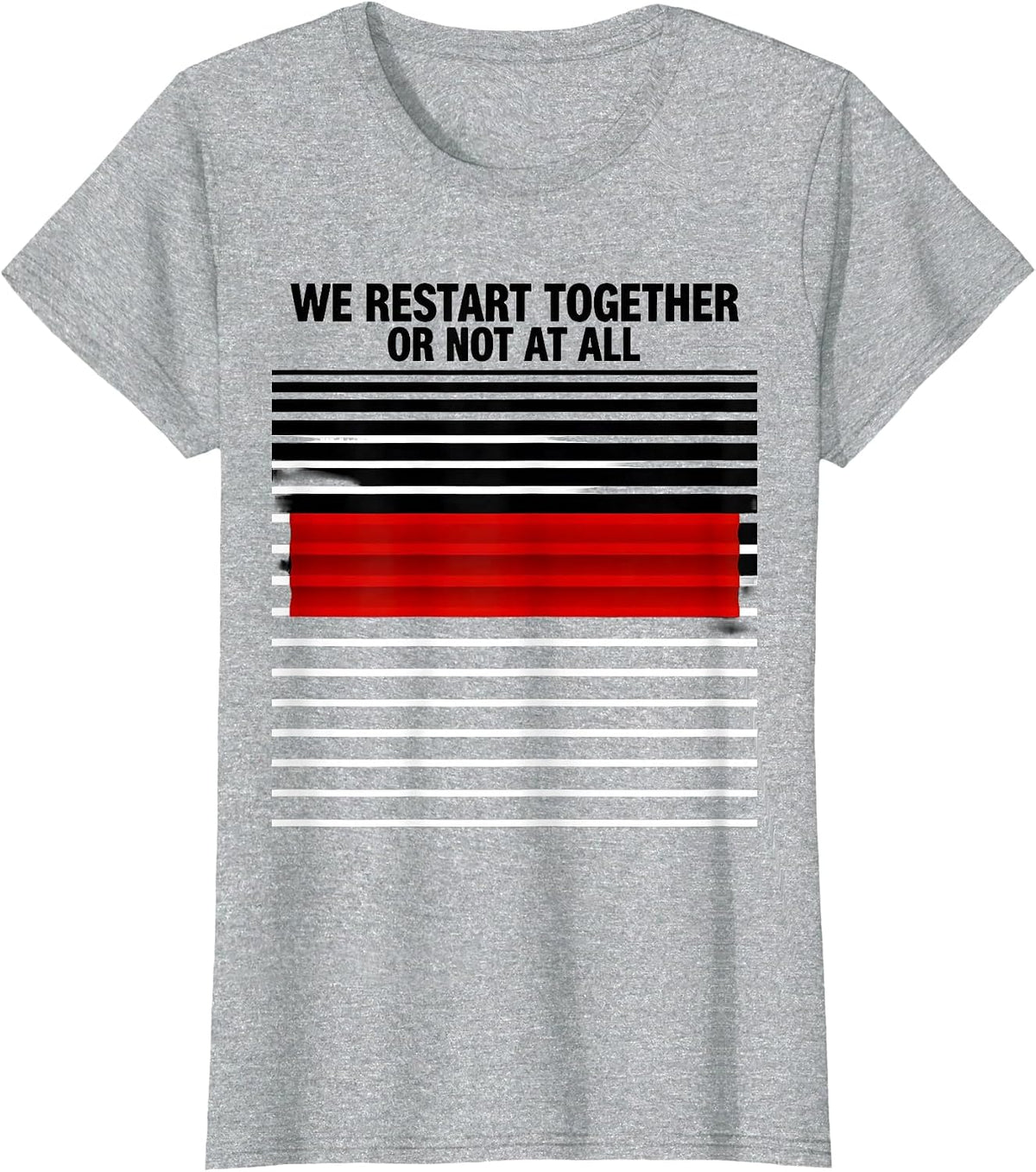 Women's We Restart Together Or Not At All Funny Line Dance Group T-Shirt - Heather Grey