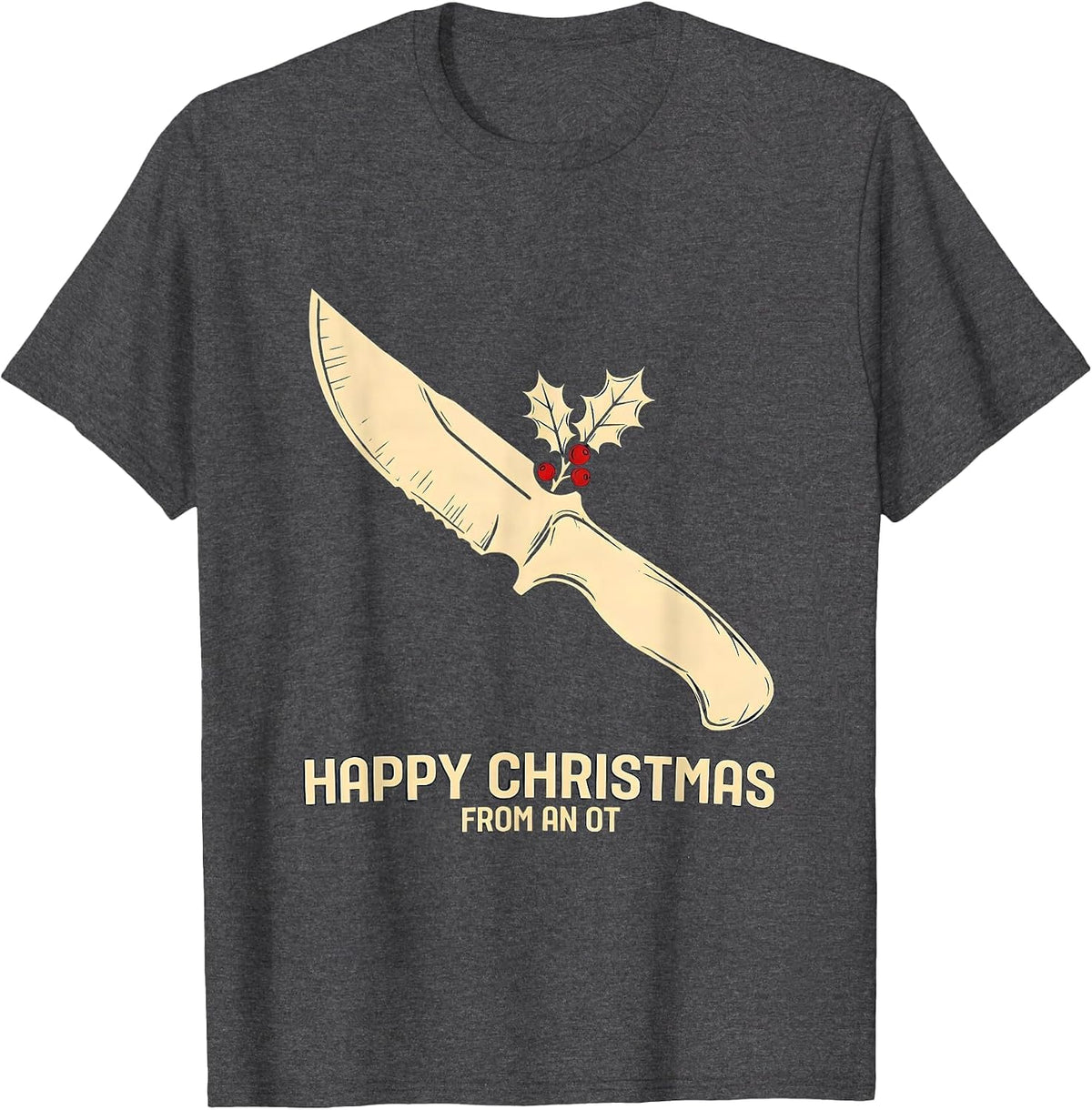 Happy Christmas From An OT Funny Occupational Therapy T-Shirt - Dark Heather Grey