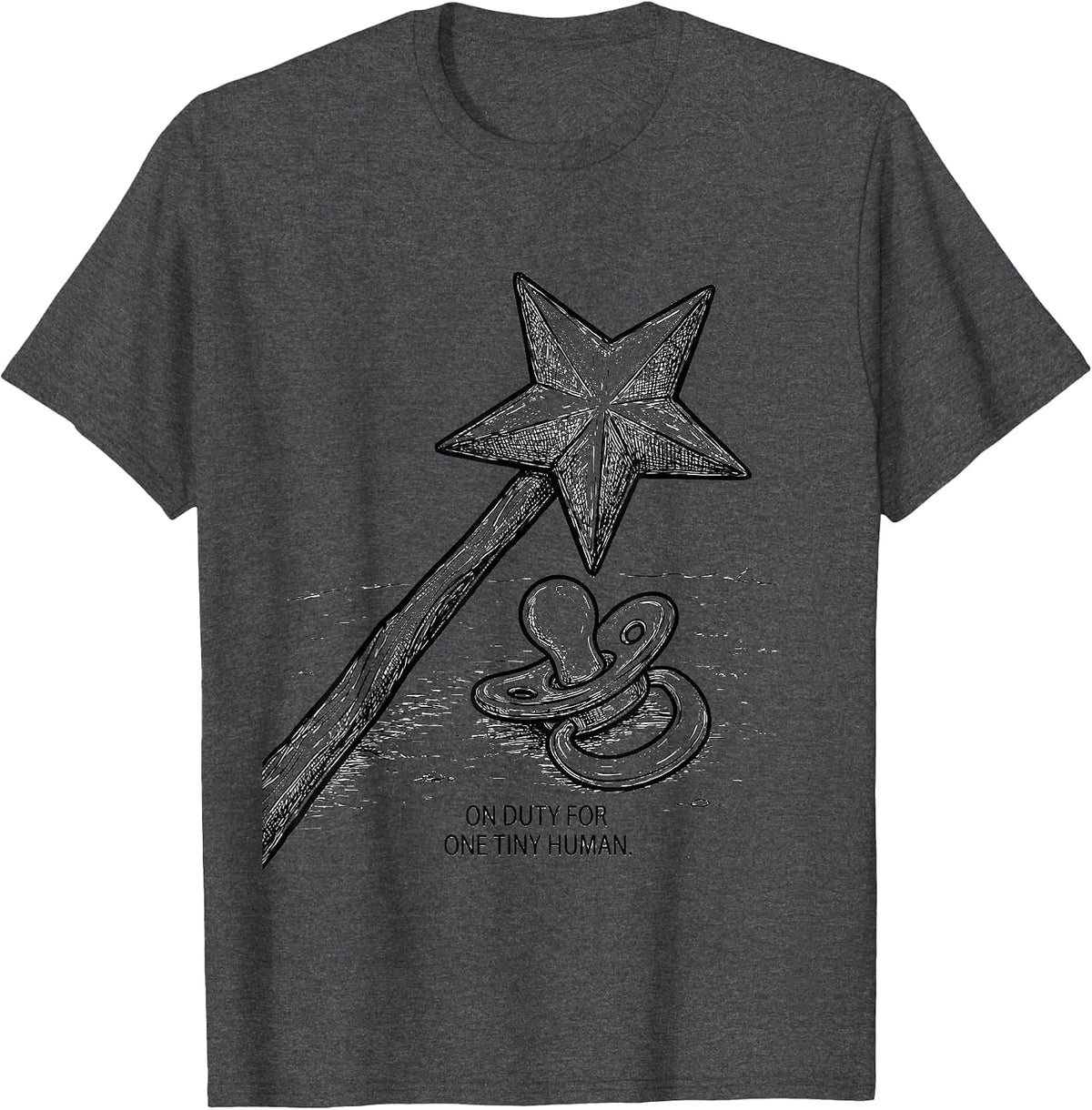Men's On Duty For One Tiny Human Funny Fairy Godmother New Baby T-Shirt - Dark Heather Grey