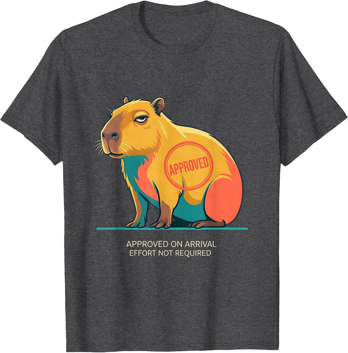 Men's Approved On Arrival Effort Not Required Funny Capybara T-Shirt - Dark Heather Grey