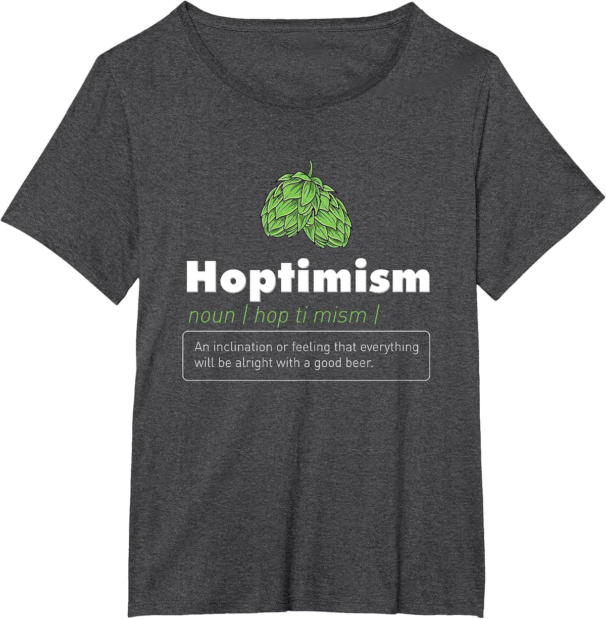 Hoptimism Beer Drinker Definition Craft Beer Home Brewing T-Shirt - Dark Heather Grey