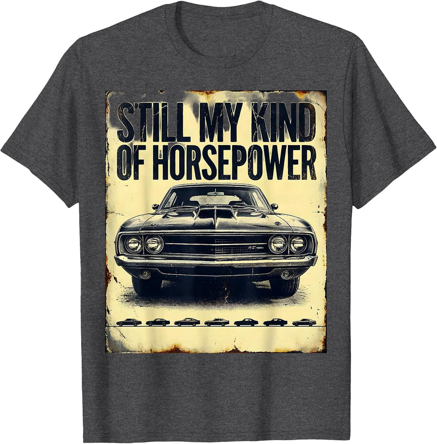 Men's Still My Kind Of Horsepower Distressed Vintage Muscle Car T-Shirt - Dark Heather Grey