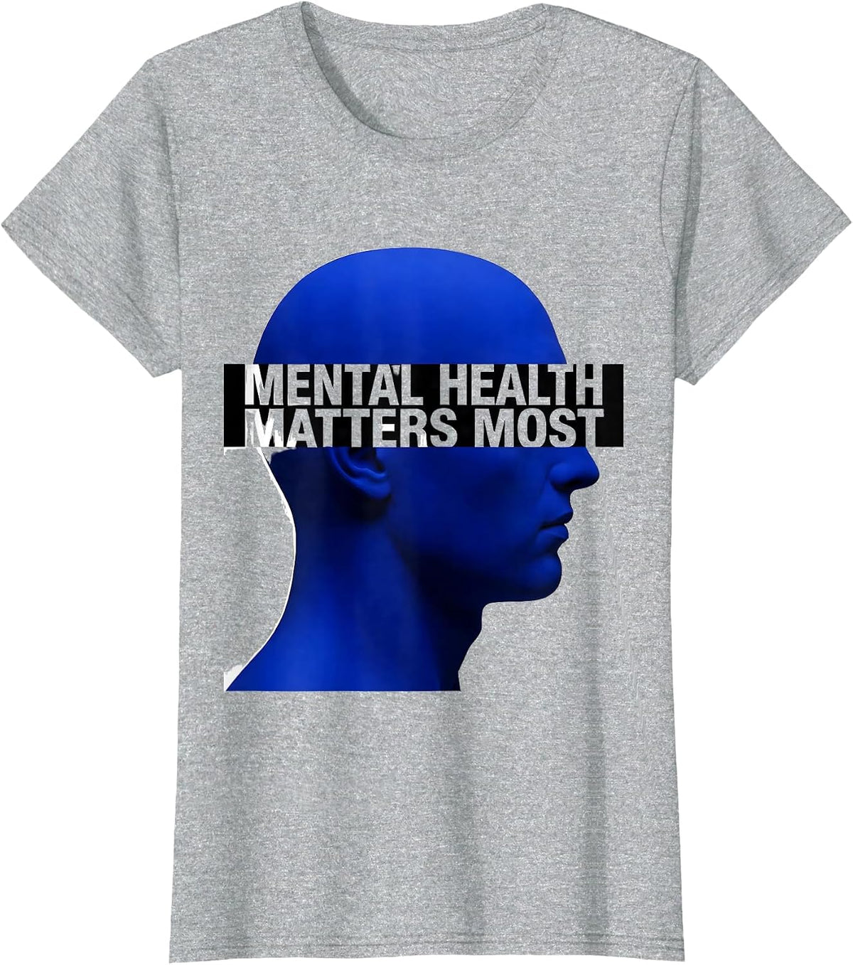Mental Health Matters Most Awareness Design T-Shirt - Heather Grey