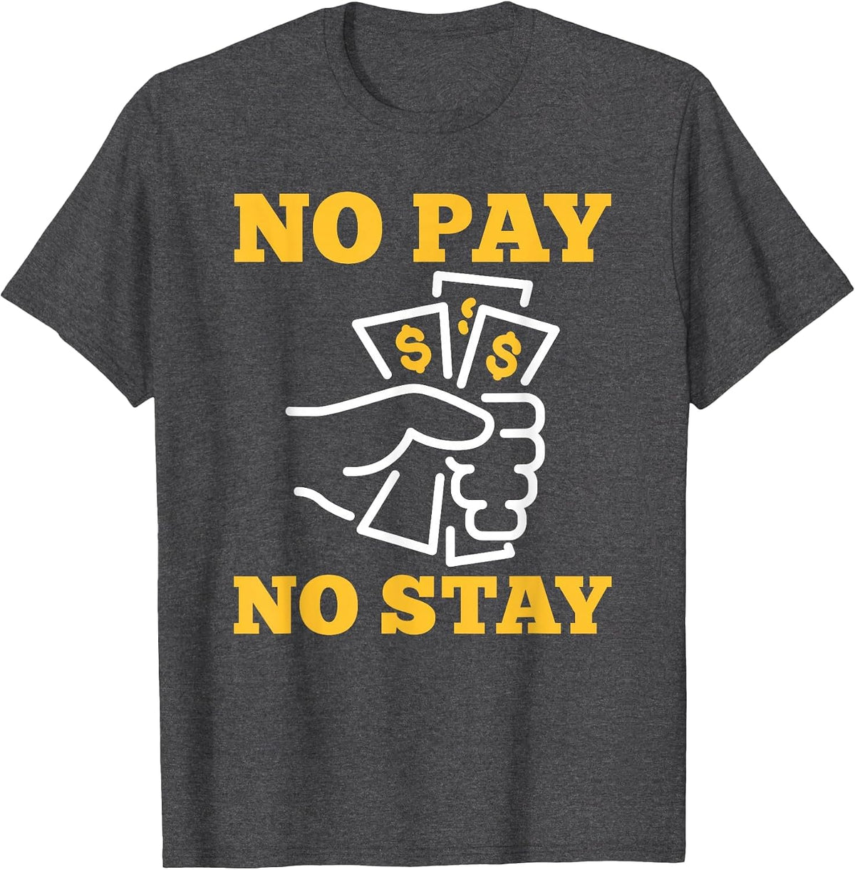 No Pay No Stay Funny Landlord Property Manager T-Shirt - Dark Heather Grey