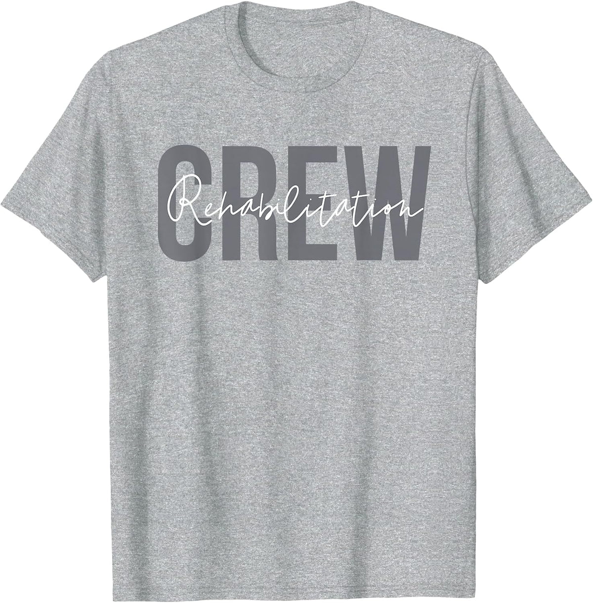 Rehab Team Shirts for Rehab Tech Crew Squad Therapy Month PT T-Shirt - Heather Grey