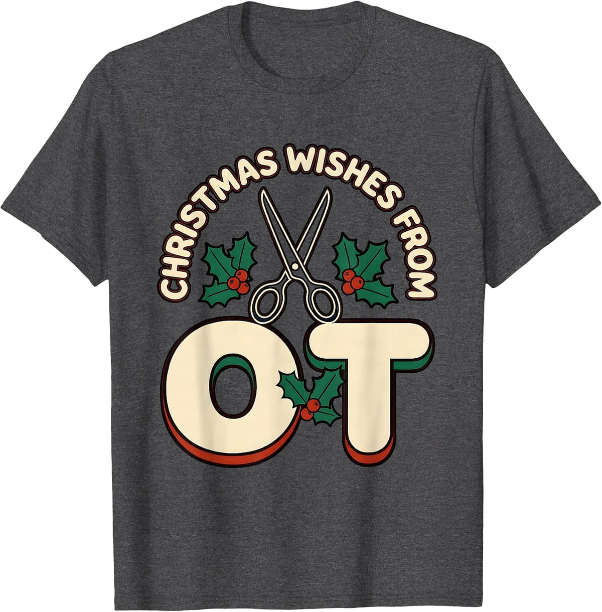 Men's Christmas Wishes From OT Occupational Therapy Workplace T-Shirt - Dark Heather Grey