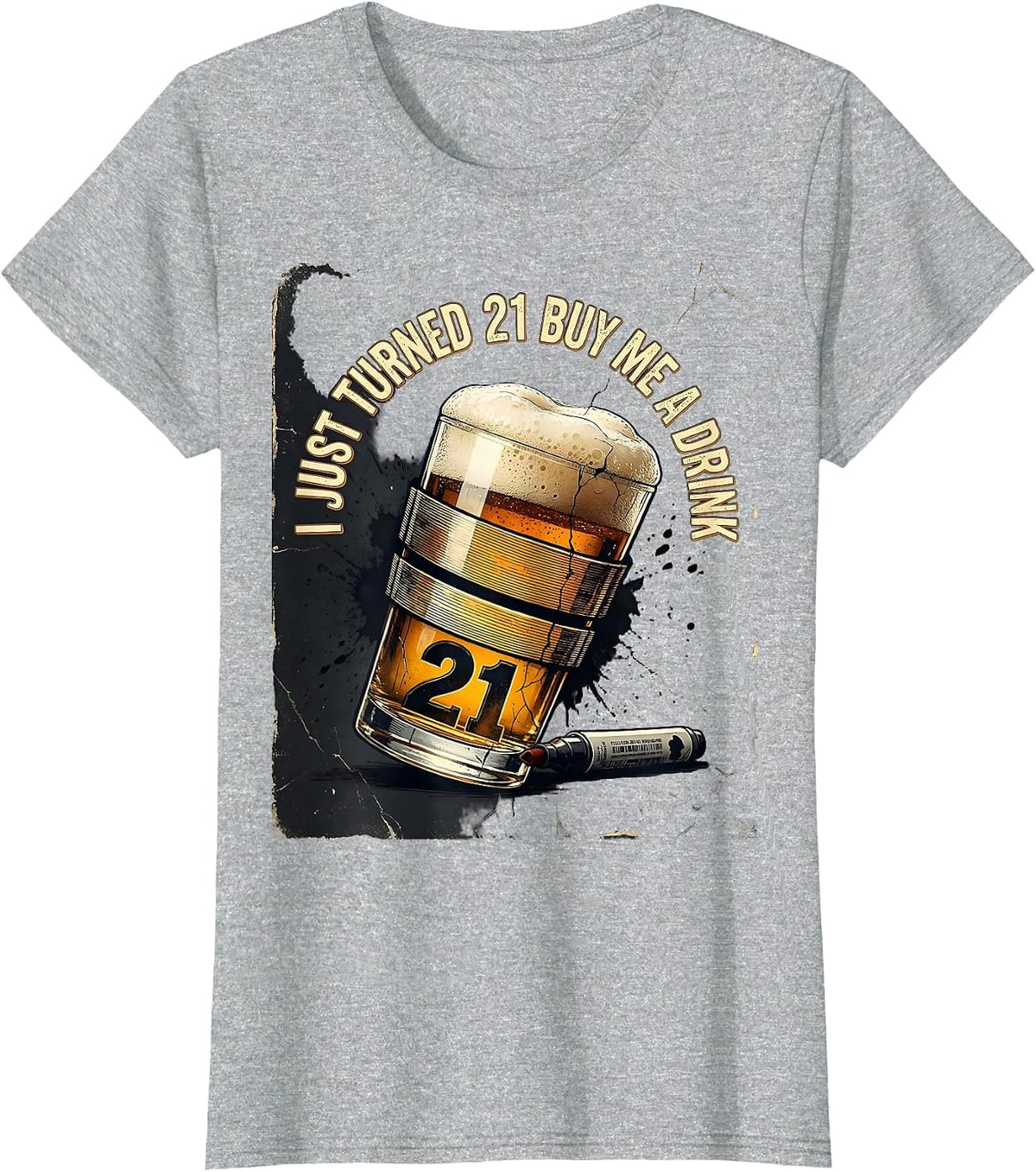 I Just Turned 21 Buy Me A Drink Funny Distressed 21st T-Shirt - Heather Grey
