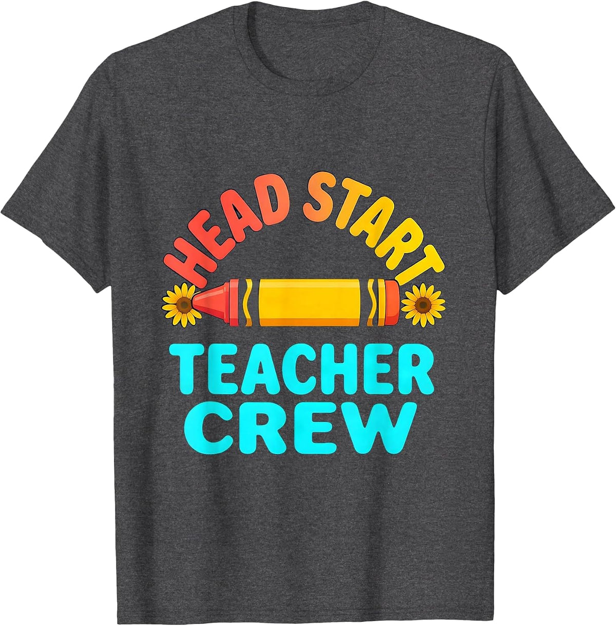 Head Start Teacher Crew Early Childhood Educator Preschool T-Shirt - Dark Heather Grey