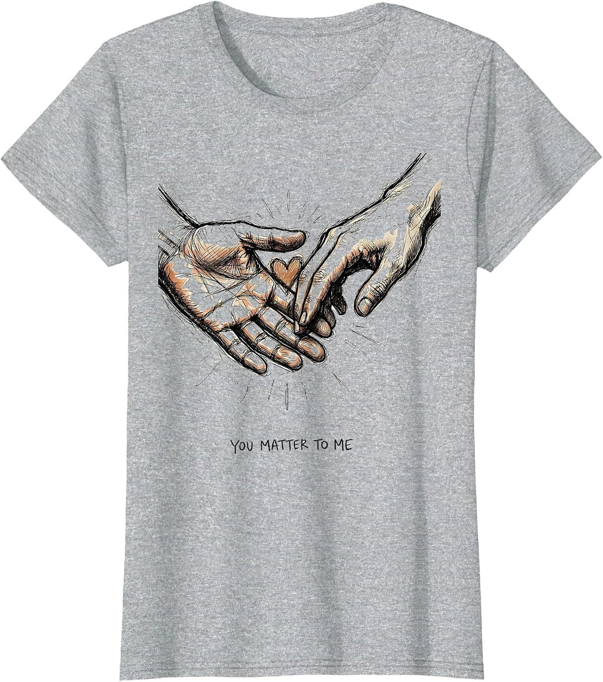 Women's You Matter To Me Uplifting Human Kindness Design T-Shirt - Heather Grey