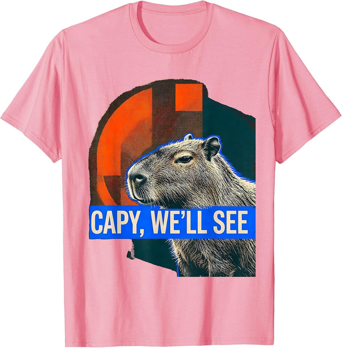 Men's capy we'll see Funny Capybara Meme Animal Humor T-Shirt - Pink