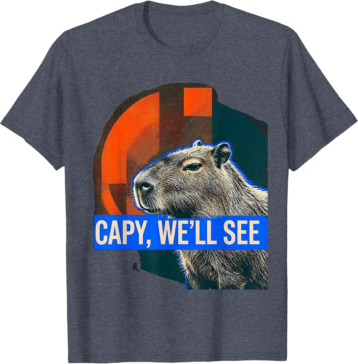 Men's capy we'll see Funny Capybara Meme Animal Humor T-Shirt - Heather Blue