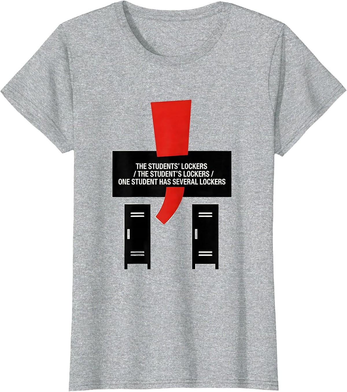 The Students' Lockers Funny Grammar Teacher Punctuation T-Shirt - Heather Grey
