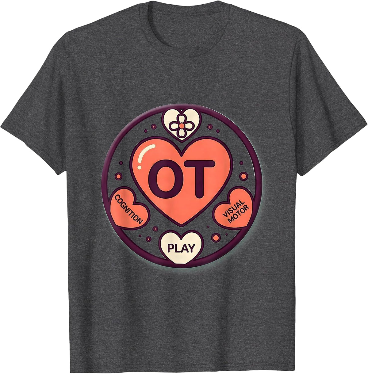 OT COGNITION PLAY VISUAL MOTOR Occupational Therapy T-Shirt - Dark Heather Grey